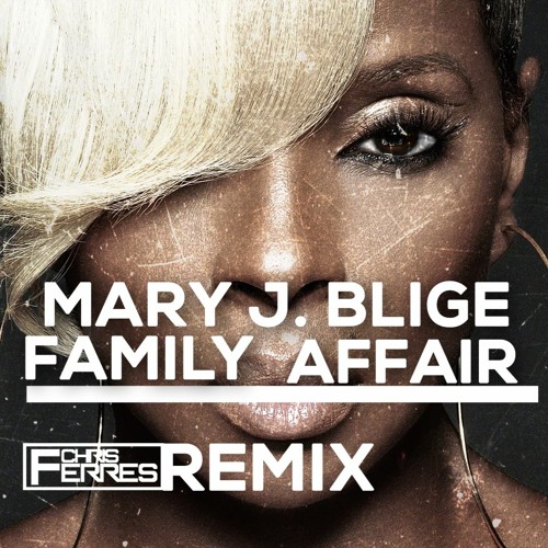 Mary J. Blige - Family Affair (Chris Ferres Remix) cover